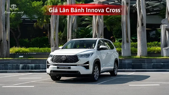 Bảng tính chi tiết các chi phí cấu thành giá innova cross lăn bánh mới nhất